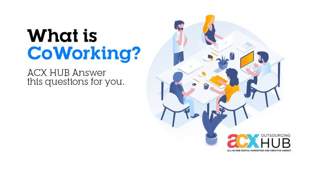 Digital Marketing Philippines - What is CoWorking